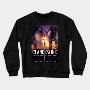 Clandestine Crewneck Sweatshirt